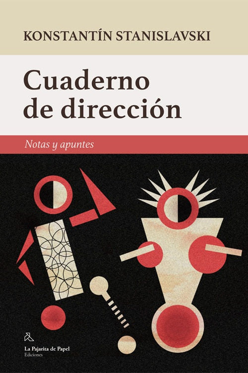 Cuaderno de dirección. Notas y apuntes | Konstantín Stanislavski