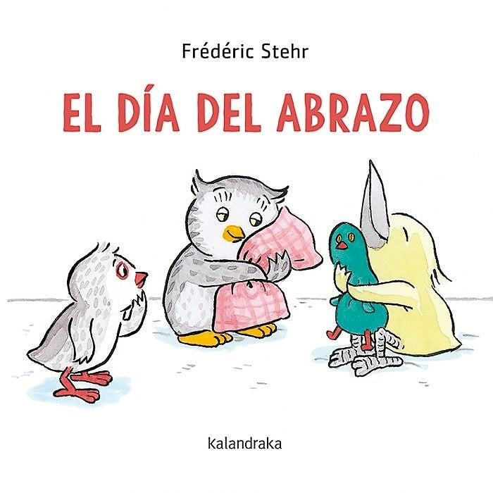 El día del abrazo | FRÉDÉRIC STEHR
