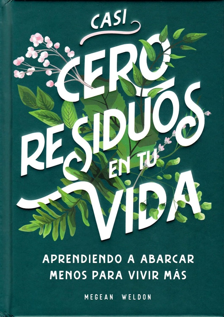 Casi cero residuos en tu vida | Megean Weldon