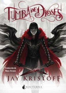 Tumba de dioses. Crónicas de Nuncanoche 2 | JAY KRISTOFF