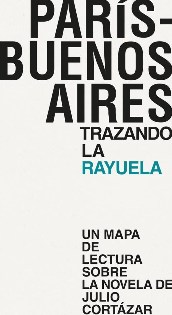 París - Buenos Aires. Trazando la Rayuela | Aventuras literarias