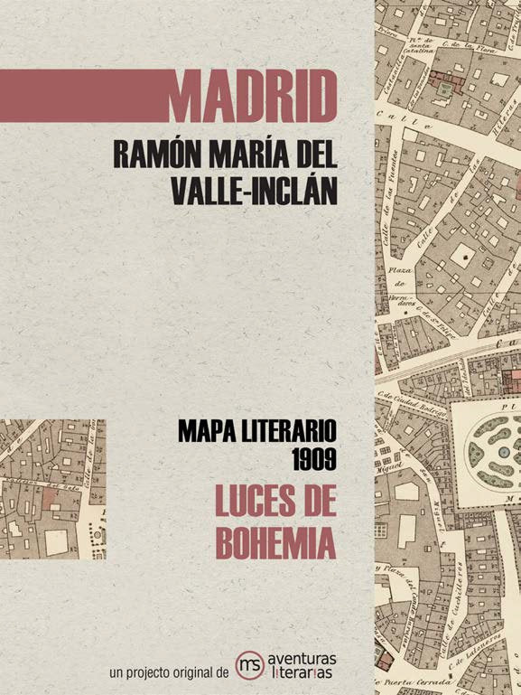 Madrid. Ramón María del Valle-Inclán. Mapa literario - 1909 | Aventuras literarias