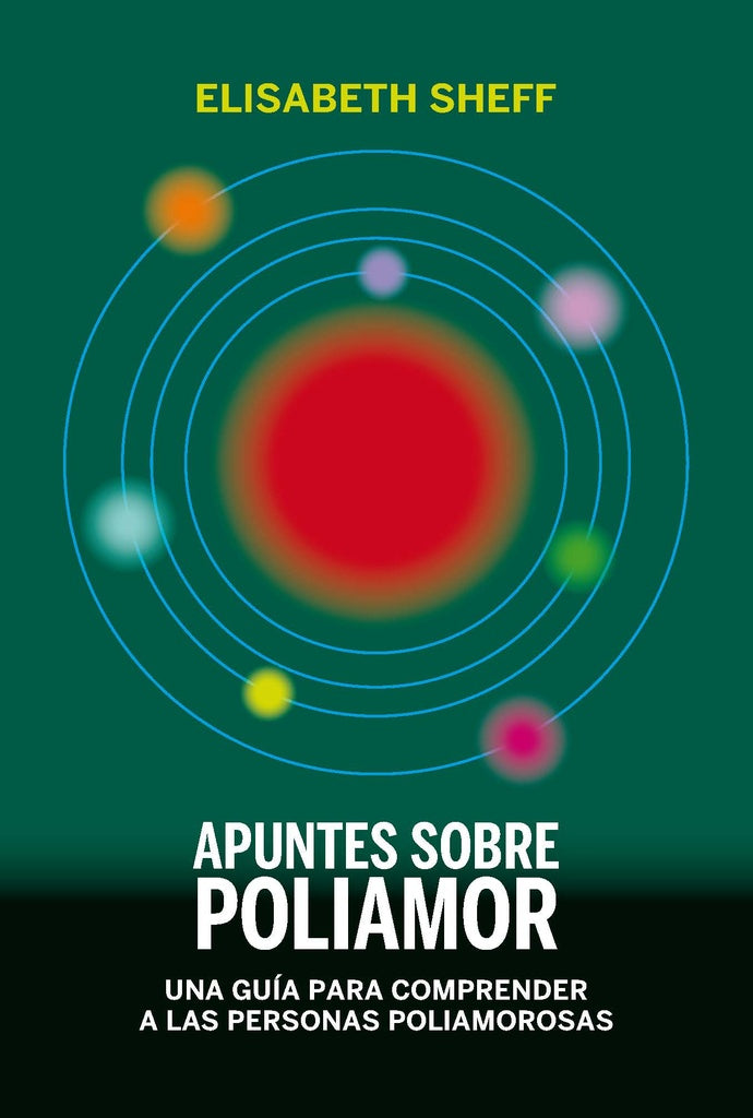 Apuntes sobre poliamor | Elisabeth Sheff