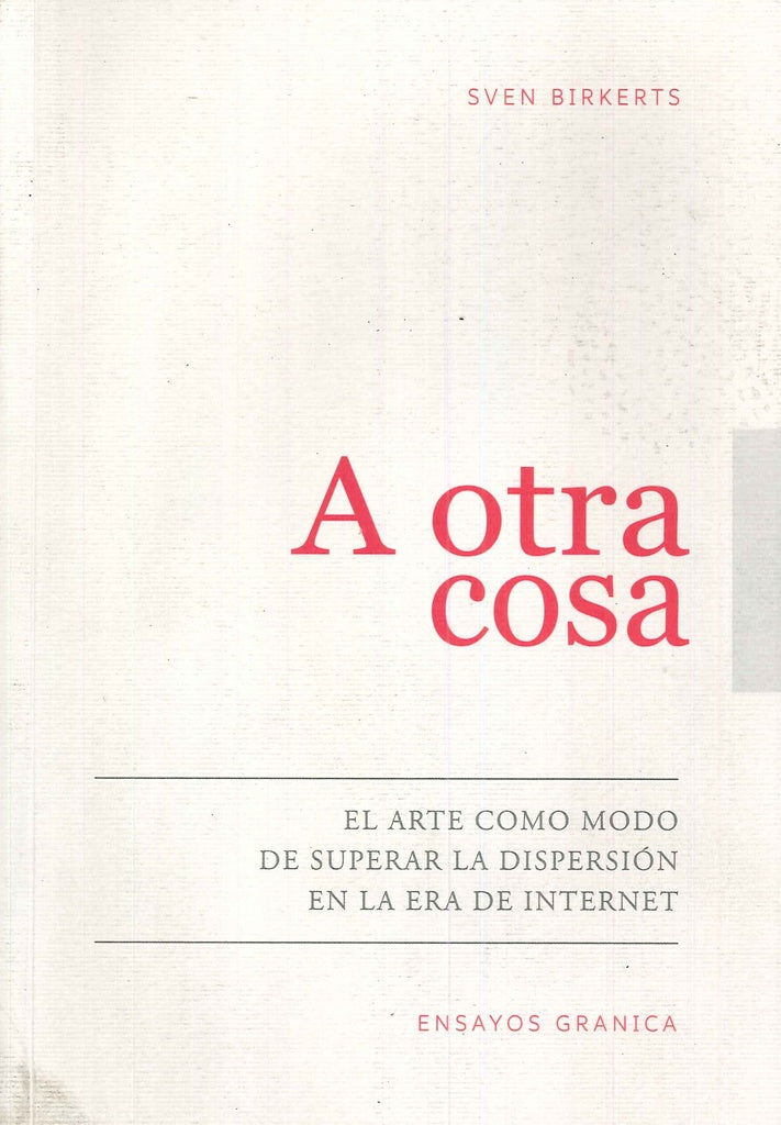A OTRA COSA | SVEN BIRKERTS