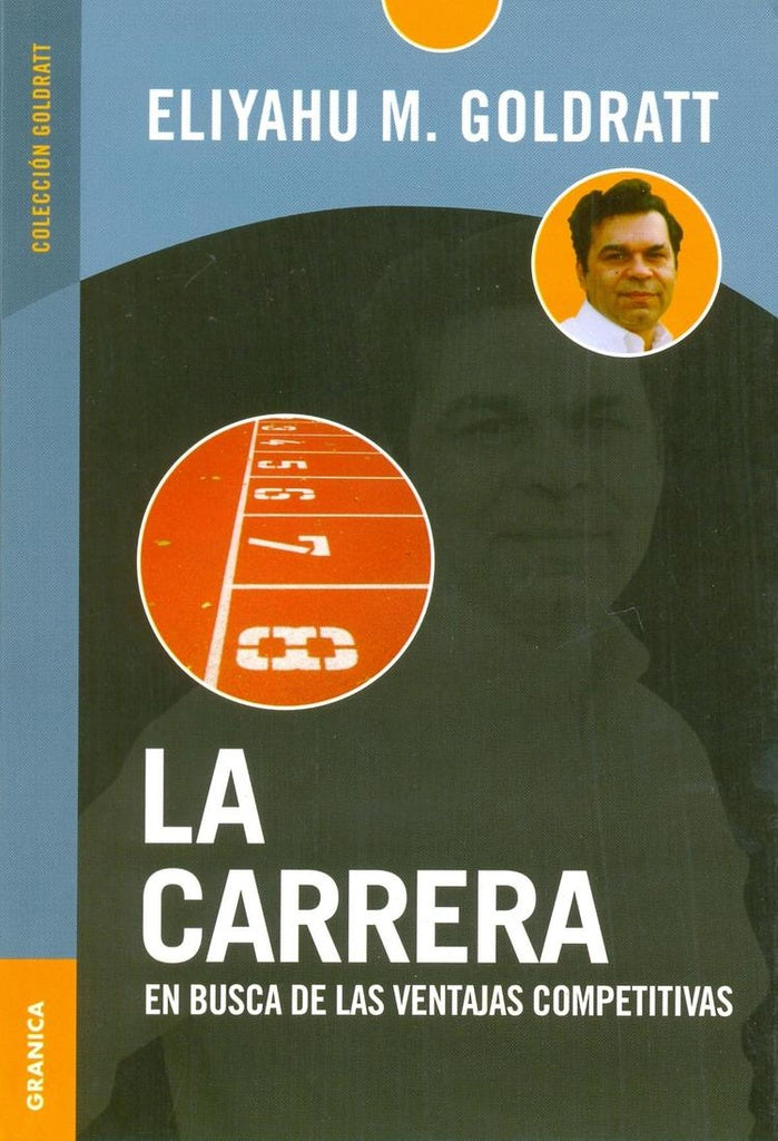 La carrera: en busca de las ventajas competitivas | ELIYAHU GOLDRATT