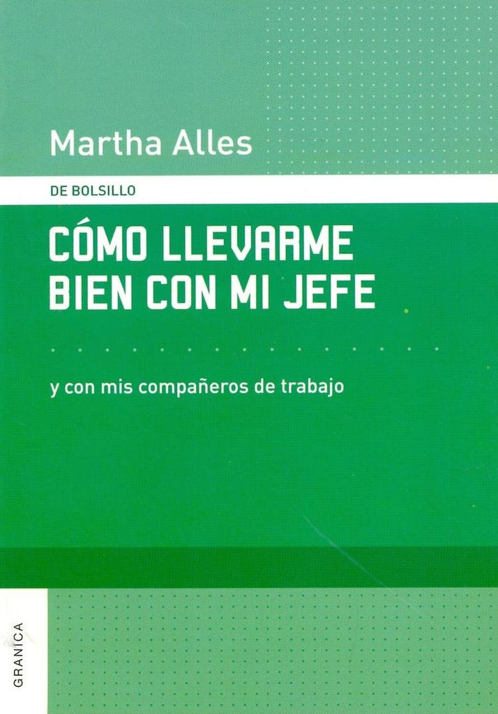 COMO LLEVARME BIEN CON MI JEFE | MARTHA ALLES