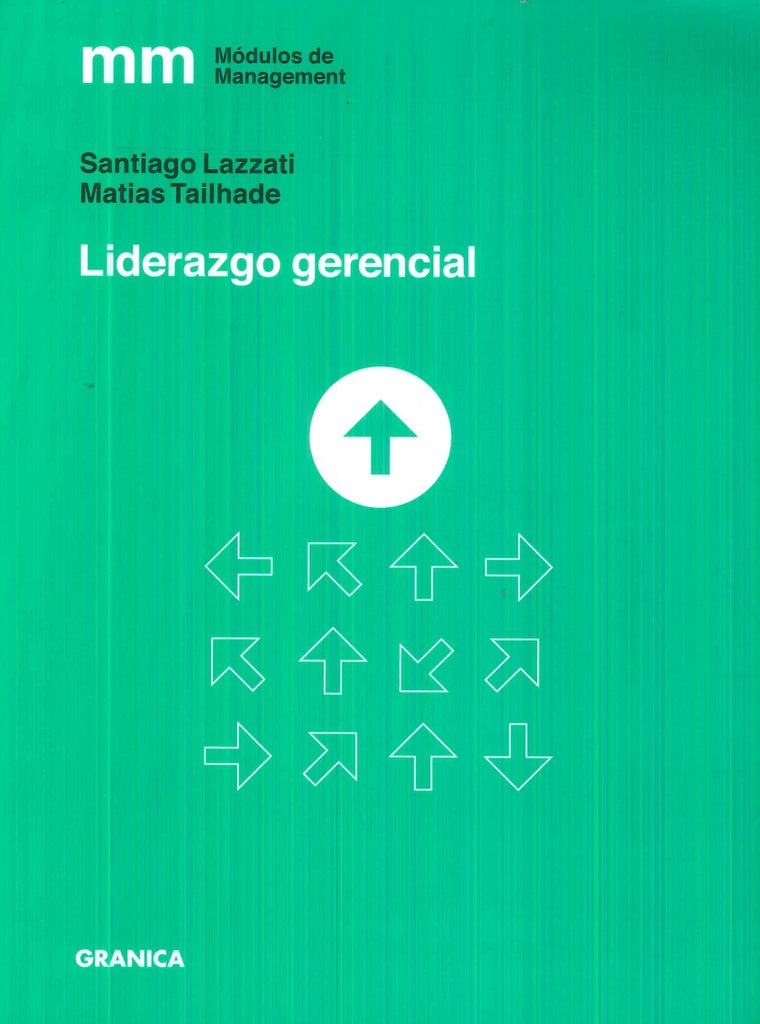 Liderazgo gerencial | SANTIAGO/ TAILHADE MATIAS LAZZATI