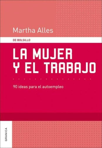 La mujer y el trabajo | MARTHA ALLES