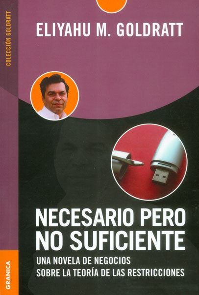 Necesario pero no suficiente | ELIYAHU GOLDRATT