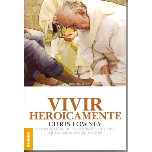 Vivir heroicamente | CHRIS LOWNEY
