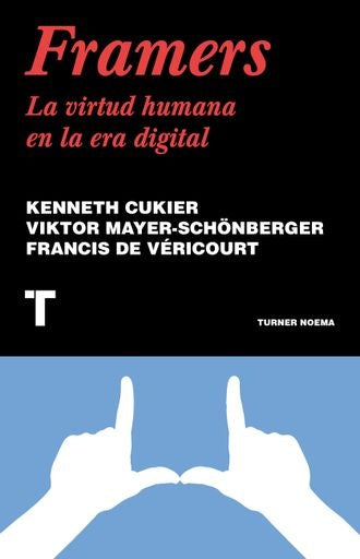 FRAMERS - LA VIRTUD HUMANA EN LA ERA DIGITAL | KENNETH CUKIER