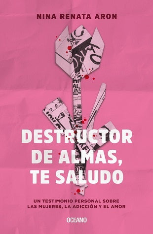 DESTRUCTOR DE ALMAS, TE SALUDO | NINA RENATA ARON
