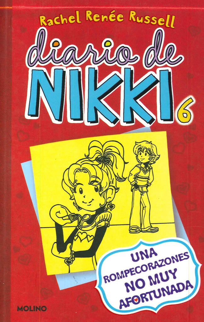 Diario de Nikki 6. Una rompecorazones no muy afortunada | Rachel Reneé Russell