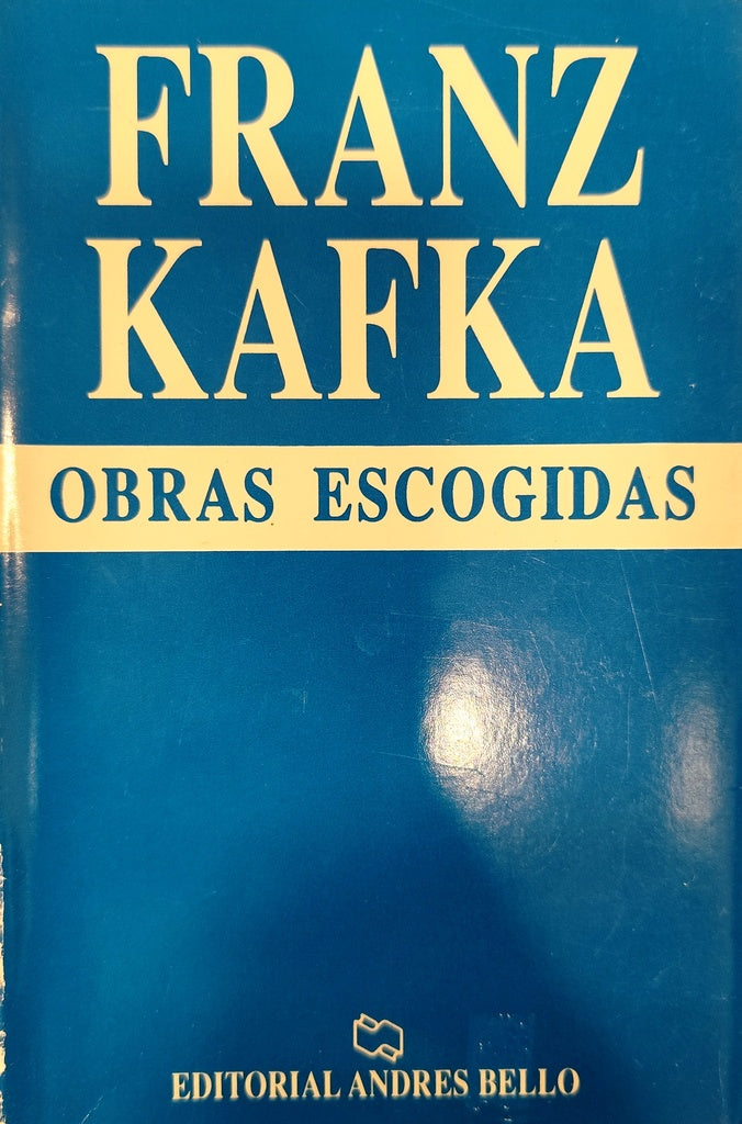 Obras escogidas | Franz Kafka