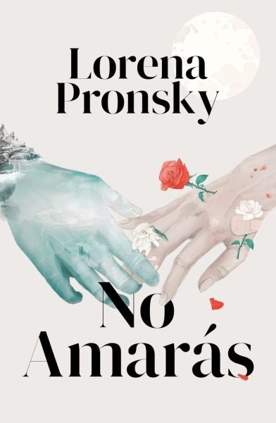 No amarás | LORENA PRONSKY