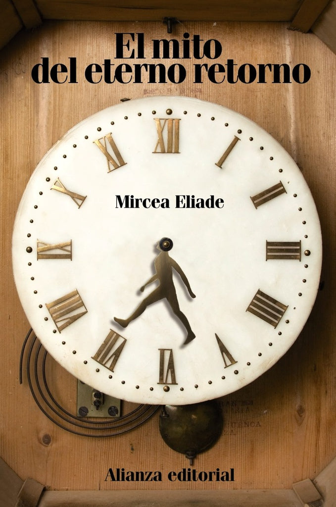 EL MITO DEL ETERNO RETORNO | MIRCEA ELIADE