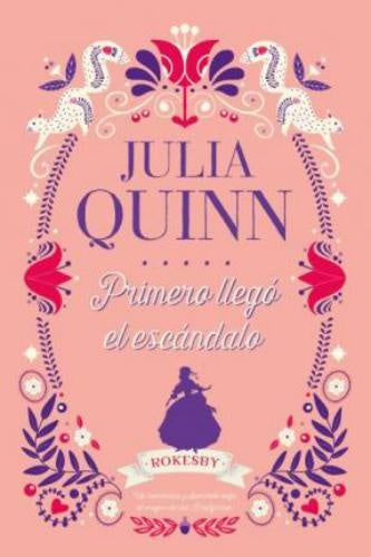 Primero Llegó El Escándalo. Precuela Bridgerton. Rokesby 4 | Julia Quinn