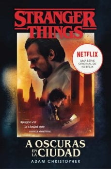 Stranger Things: A oscuras en la ciudad | ADAM CHRISTOPHER