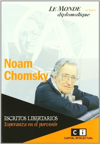 Escritos libertarios: Esperanza en el porvenir | Noam Chomsky
