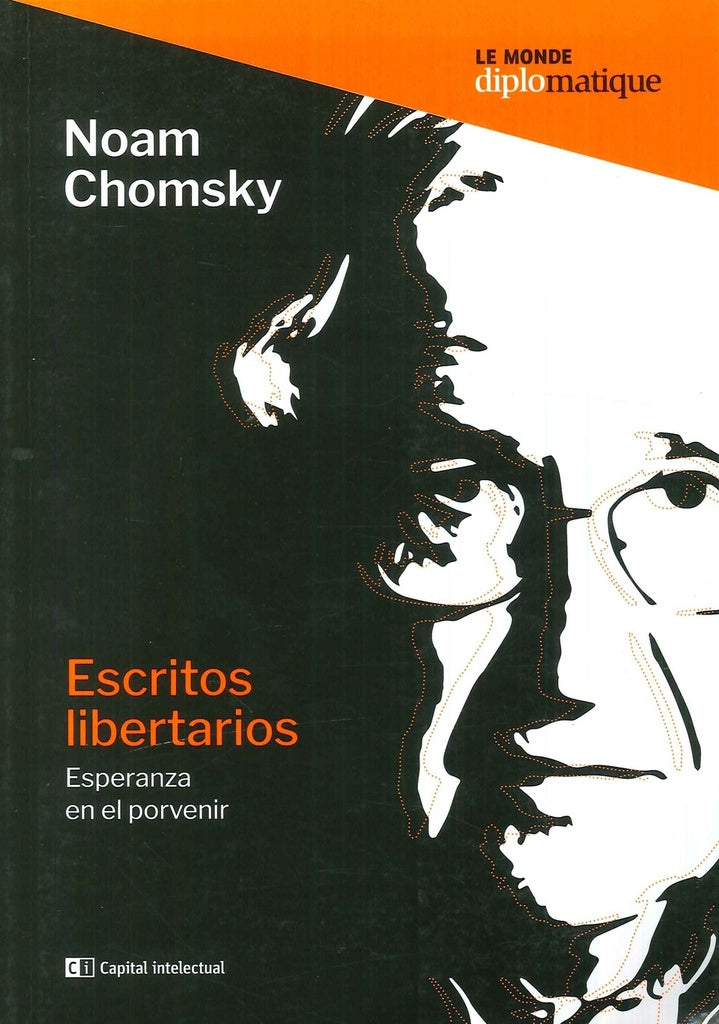 Escritos libertarios: Esperanza en el porvenir | Noam Chomsky