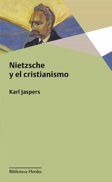 Nietzsche y el cristianismo | JASPERS KARL