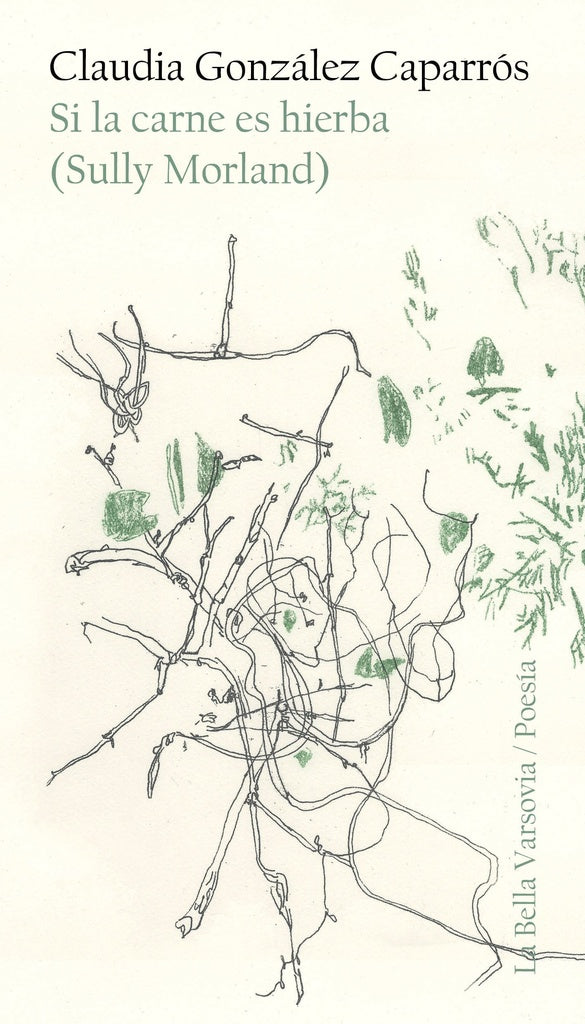 Si la carne es hierba (Sully Morland) | GONZALEZ CAPARROS CLAUDIA