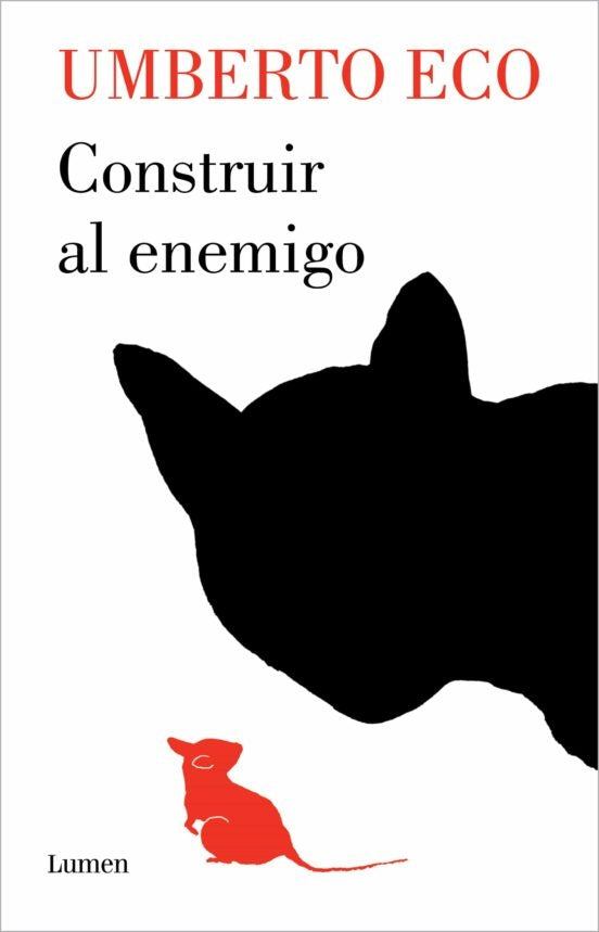 Construir al enemigo | Umberto Eco