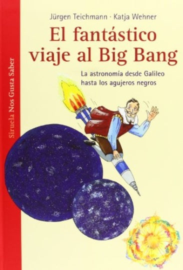 El fantástico viaje al Big Bang | TEICHMANN JURGEN/ WEHNER KATJA