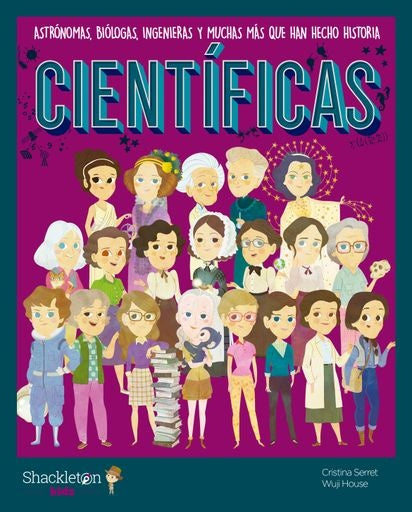 Científicas. Mis pequeños héroes | SERRET CRISTINA/ HOUSE WUJI