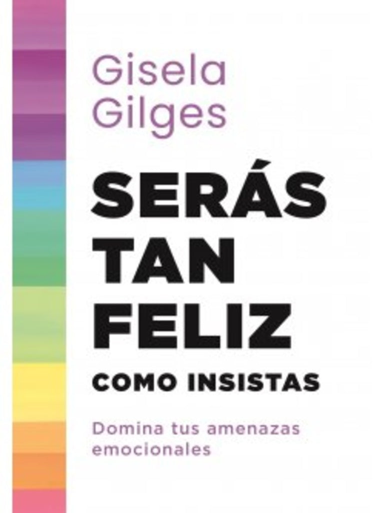 Serás tan feliz como insistas | GISELA GILGES