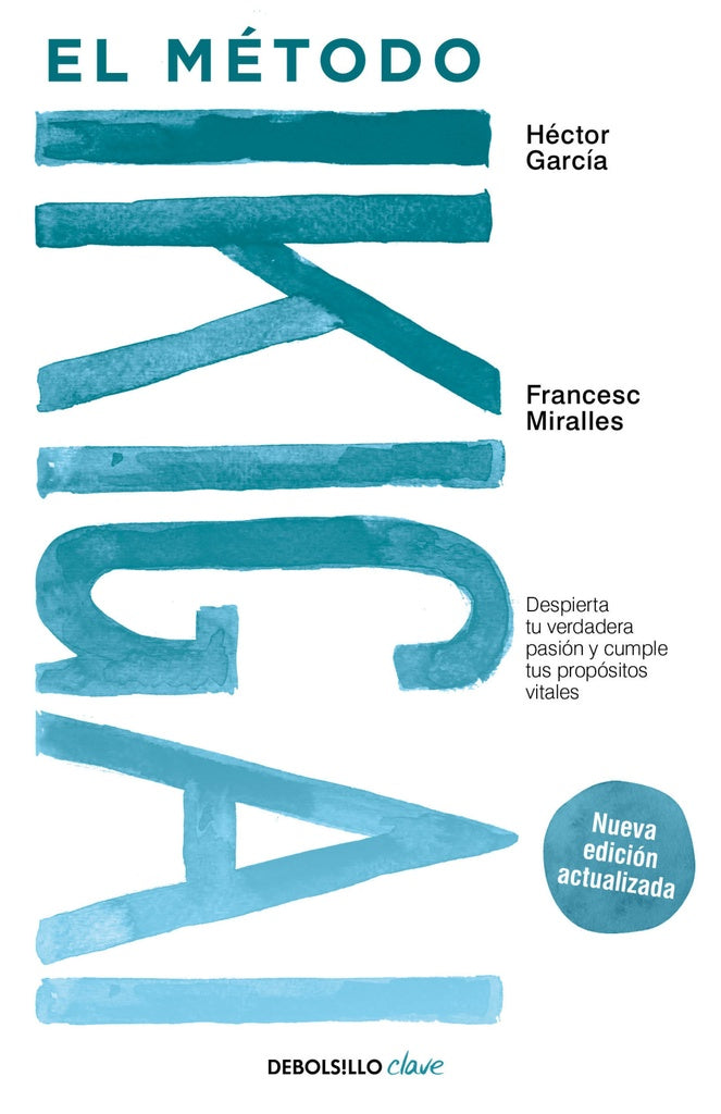 El método ikigai | FRANCESC; GARCÍA HÉCTOR MIRALLES