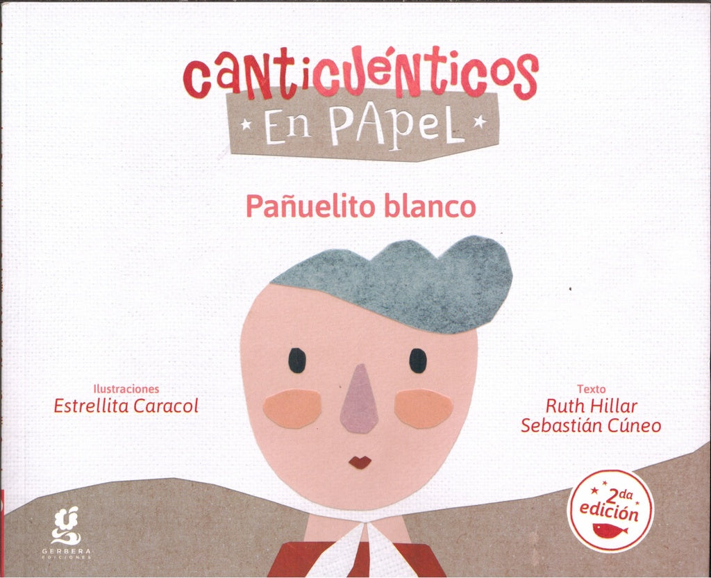 Pañuelito blanco. Canticuénticos en papel | RUTH HILLAR