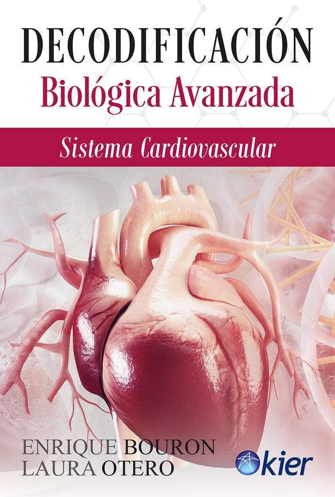 Decodificación biológica avanzada. Sistema cardiovascular | ENRIQUE BOURON