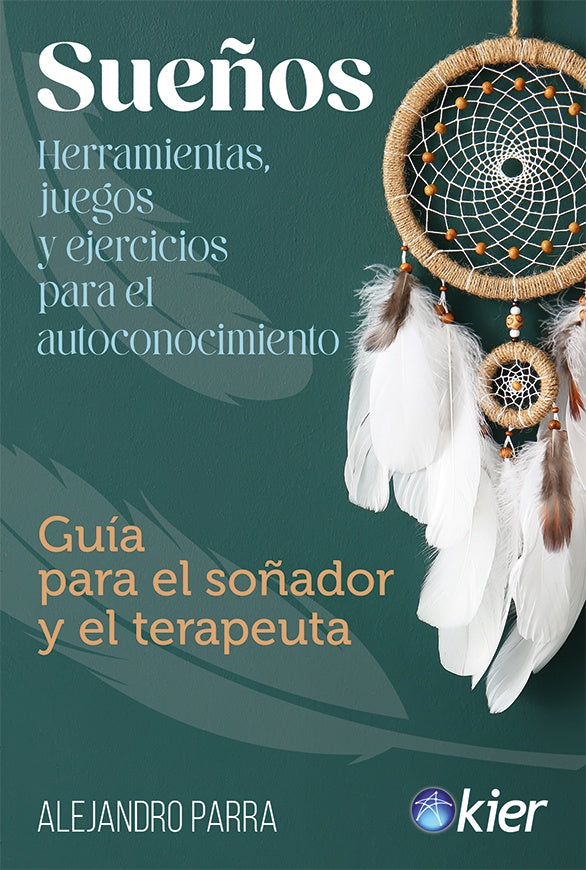 Sueños. Herramientas, juegos y ejercicios para el autoconocimiento | ALEJANDRO PARRA
