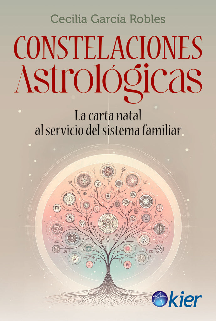 Constelaciones astrológicas. La carta natal al servicio del sistema familiar | CECILIA GARCÍA ROBLES