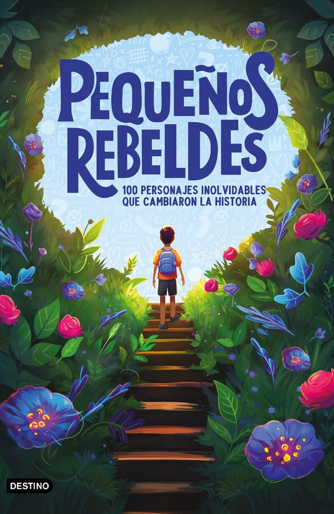 Pequeños rebeldes. 100 personajes inolvidables que cambiaron la historia | PLANETA