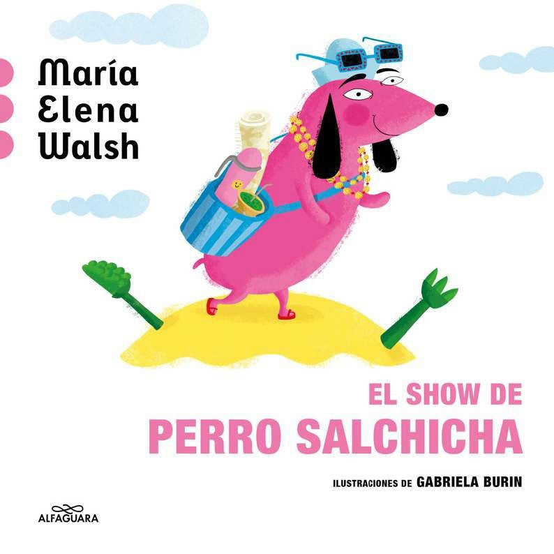 El show del perro salchicha | MARÍA ELENA WALSH