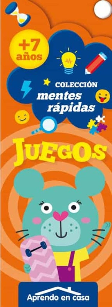 Aprendo en casa: juegos +7 años. Mentes rápidas | Editorial Saldaña