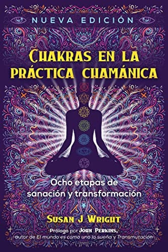 CHAKRAS EN LA PRÁCTICA CHAMÁNICA | INNER TRADITIONS