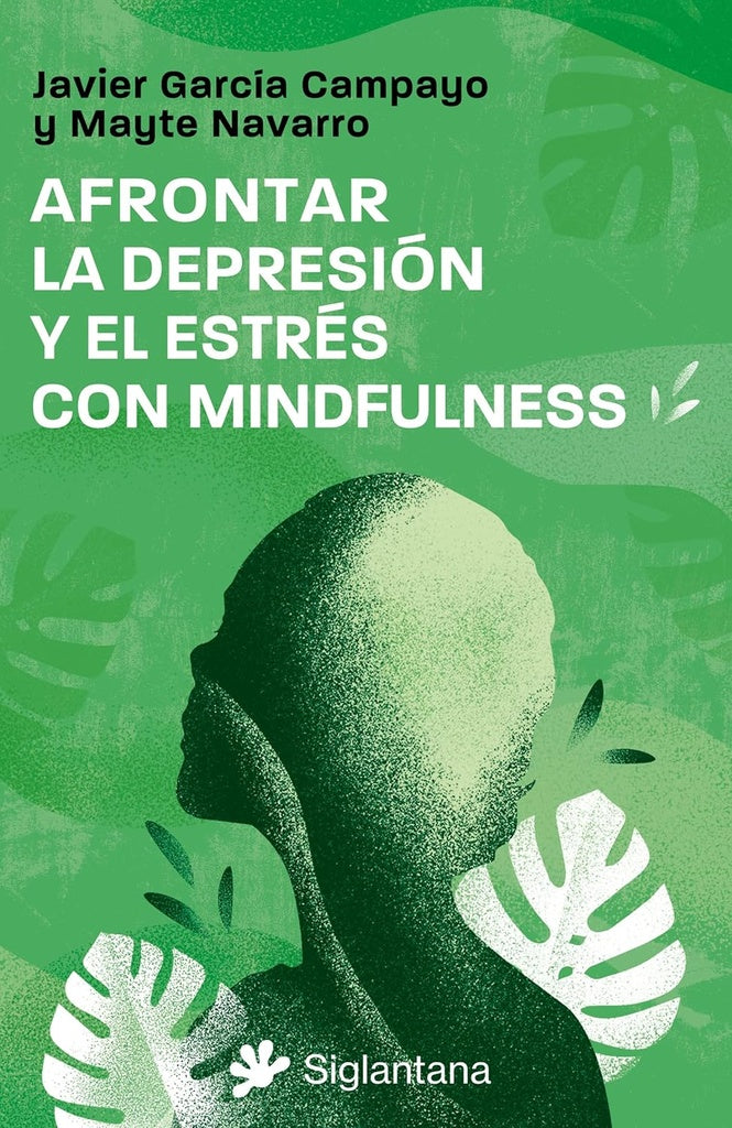 AFRONTAR LA DEPRESION CON MINDFULNESS | SIGLANTANA