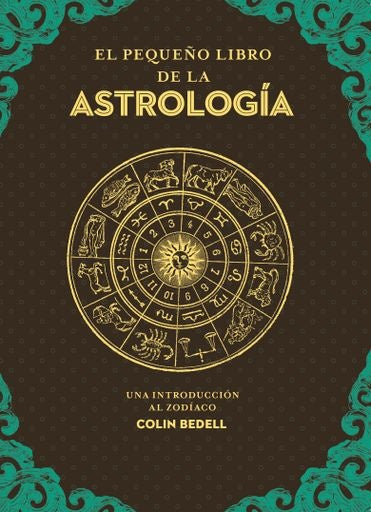 PEQUEÑO LIBRO DE LA ASTROLOGIA, EL | COLIN BEDELL