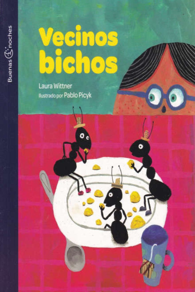 VECINOS BICHOS COLECC. | WITTNER, LAURA/DEGLIOMINI, CLAUDIA