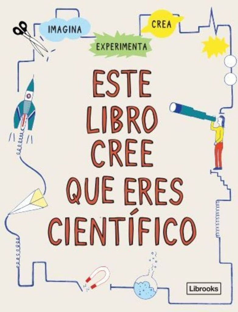Este libro cree que eres científico | Librooks