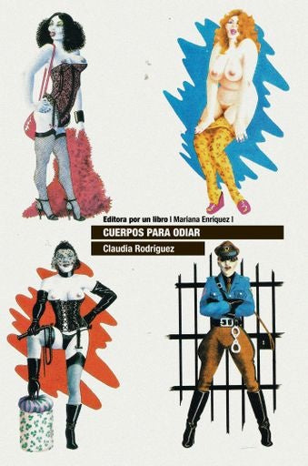 Cuerpos para odiar | CLAUDIA RODRÍGUEZ