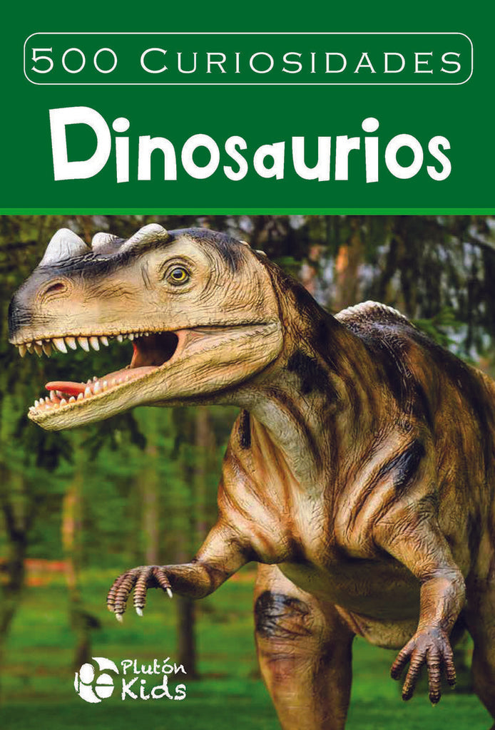 500 curiosidades de dinosaurios | Plutón Kids