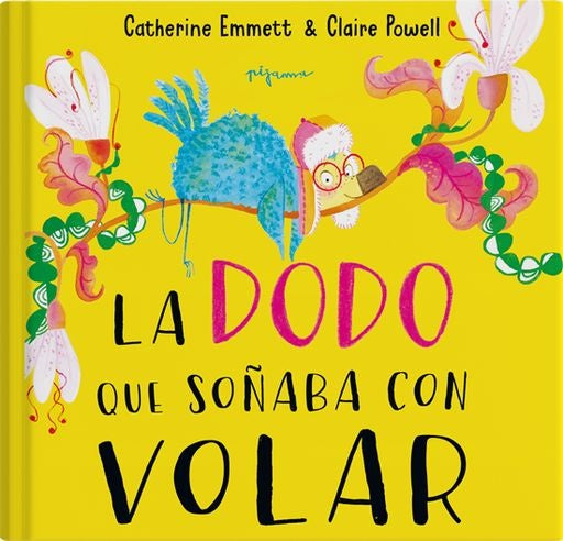 DODO QUE SOÑABA CON VOLAR, LA | CATHERINE/ POWELL CLAIRE EMMETT