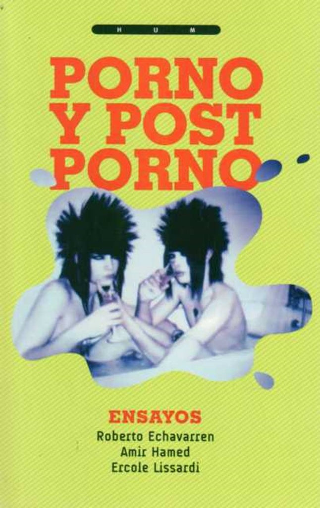 PORNO Y POSTPORNO | ROBERTO/ HAMED AMIR/ LISSARDI ERCOLE ECHAVARREN