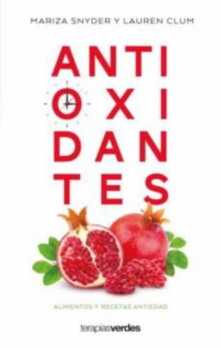 Antioxidantes | Mariza Snyder - Lauren Clum