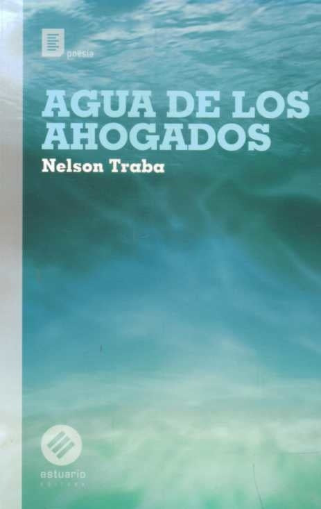 AGUA DE LOS AHOGADOS | NELSON TRABA