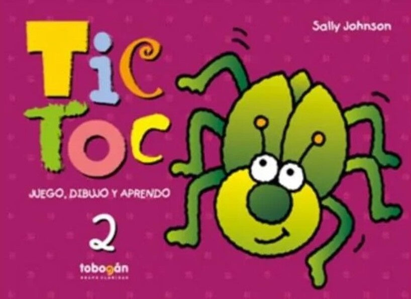 Tic toc 2. Juego, dibujo y aprendo | SALLY JOHNSON